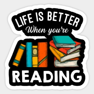 Life Is Better When You're Reading Sticker